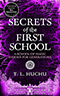 Secrets of the First School
